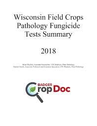 2018 Wisconsin Field Crops Pathology Fungicide Tests Summary