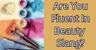 are you fluent in beauty slang quizpug