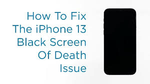 iphone 13 black screen of