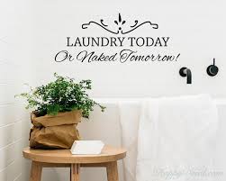 Laundry Room Or Tomorrow Quote