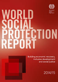 World Social Protection Report 2014-15: Building economic recovery, inclusive development and social justice