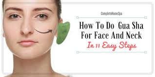 How To Do Gua Sha For Face And Neck In 11 Easy Steps