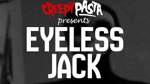 eyeless jack creepypasta