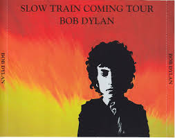 Resultado de imagen de slow train coming bob dylan