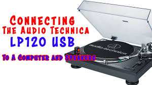 connect audio technica lp 120 usb