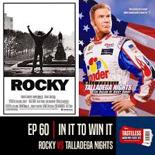The ballad of ricky bobby become a star in nascar win every race in this tournament. In It To Win It Rocky Vs Talladega Nights The Ballad Of Ricky Bobby Movie Podcast Tasteless