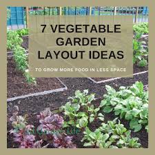 7 vegetable garden layout ideas to grow