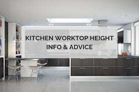 kitchen worktop height info advice