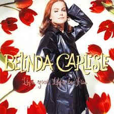 Heaven is a place on earth. Review Belinda Carlisle Deluxe Remasters From Edsel 1987 1993 The Second Disc