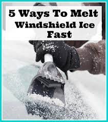 ways to melt windshield ice fast