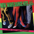 Just Can't Get Enough: New Wave Dance Hits