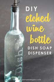 diy etched wine bottle dish soap