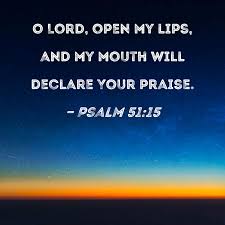 psalm 51 15 o lord open my lips and