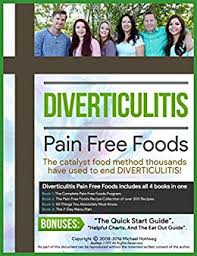 Diverticulitis Pain Free Foods Diverticulitis Diet For Restored Intestinal Health Diverticulitis Diet Program Recipe Book 200 Recipes Meal