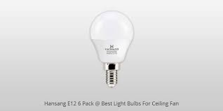 11 Best Light Bulbs For Ceiling Fan In 2022