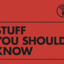 Stuff You Should Know - UK