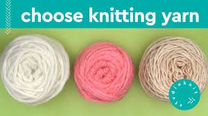 how to choose knitting yarn day 2