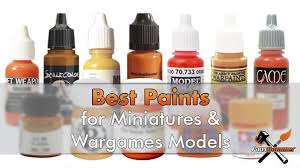 best paints for miniatures war