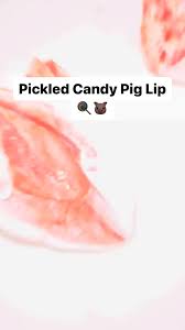 pickled candy pig lip av ifunny