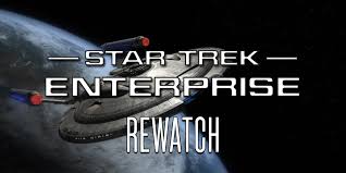 star trek enterprise rewatch