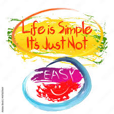 funny colorful slogan life is simple