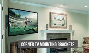 Corner Tv Mount To Save Your Space