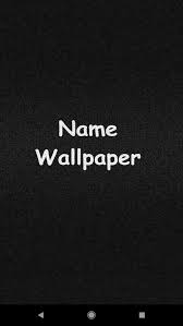 name wallpaper apk for android