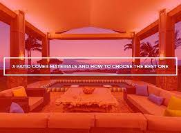3 types of patio cover materials