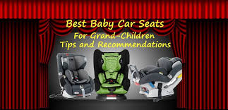 Best Baby Car Seats For Grand Children