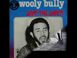 SAM THE SHAM AND THE PHAROAHS-"WOOLY BULLY"(LYRICS) - YouTube