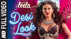 Desi Look' FULL VIDEO Song | Sunny Leone | Kanika Kapoor | Ek Paheli Leela  - YouTube