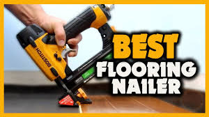 top 5 best flooring nailer 2021