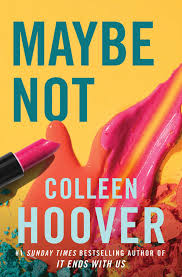 maybe not by colleen hoover on