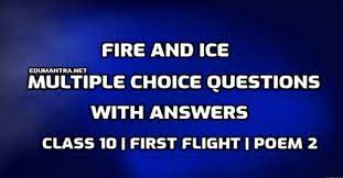 mcqs of fire and ice multiple choice