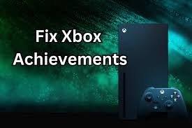 fix xbox achievements not showing