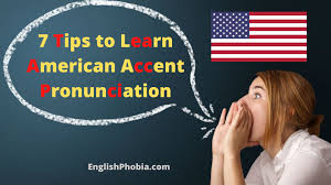 tips to learn american accent unciation