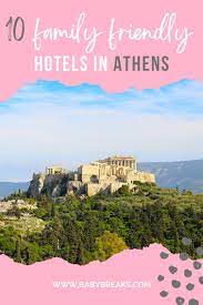 10 family friendly hotels in athens to