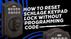 how to reset schlage keypad lock