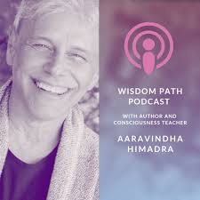 Wisdom Path Podcast with Aaravindha Himadra