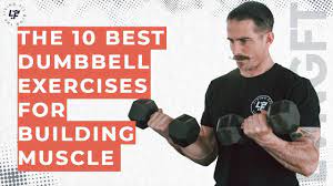 best dumbbell exercises for building muscle