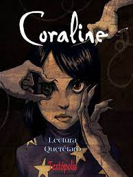 —¿y para qué iba a hacerlo? Coraline Neil Gaiman Fragmento 1 Lectura Queretaro Facebook
