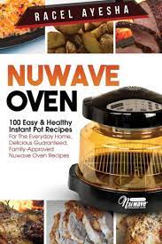 nuwave oven recipes by racel ayesha
