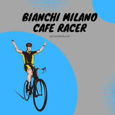 bianchi milano cafe racer a timeless
