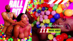 Imani Seduction Getting Her Pussy Up - BALL PIT MUSIC VIDEO - XVIDEOS.COM