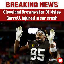 DE Myles Garrett injured in car crash