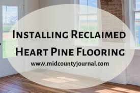 installing reclaimed heart pine