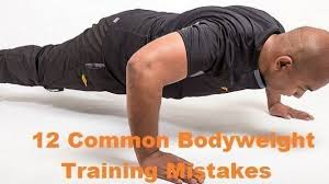 12 common bodyweight training errors