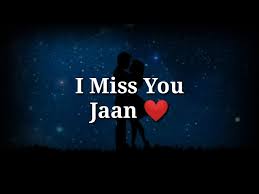 i miss you jaan touching love