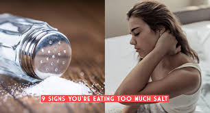 9 signs you re eating too much salt