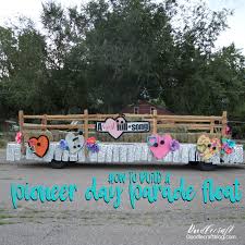 Let us help you make your float best in. How To Build A Pioneer Day Parade Float